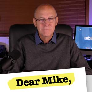 Dear Mike, - Mike Mazzalongo | BibleTalk.tv