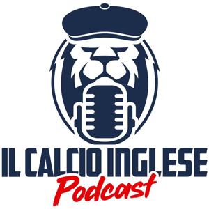 Il Calcio Inglese - Podcast