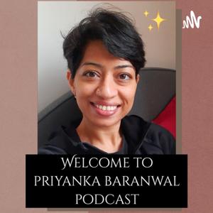 Priyanka Baranwal Podcast