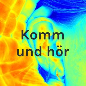 Komm und hör