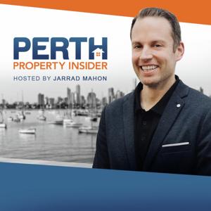 Perth Property Insider Podcast by Jarrad Mahon - Investors Edge Real Estate