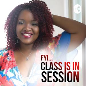 FYI... Class is in Session