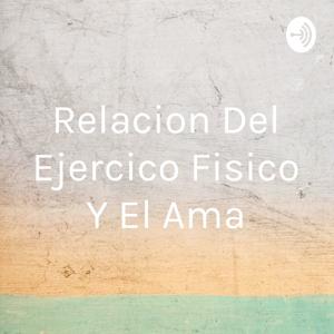 Relacion Del Ejercico Fisico Y El Ama