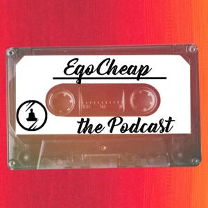 EgoCheap the Podcast