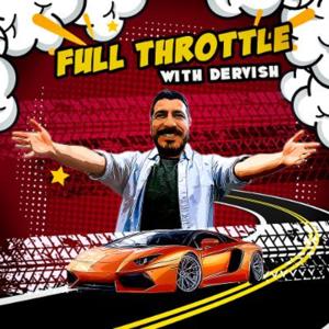 Full Throttle With Dervish Podcast