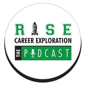 Rise Career Exploration: The Podcast