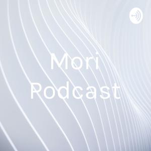 Mori Podcast