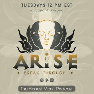 ARISE: The Honest Man's Podcast