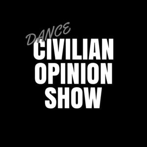 DANCE CIVILIAN OPINION SHOW