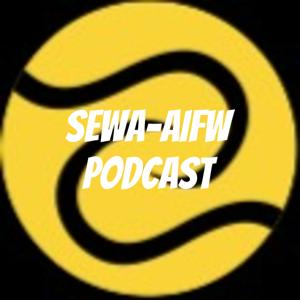 SEWA-AIFW Podcast