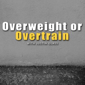 Overweight or Overtrain