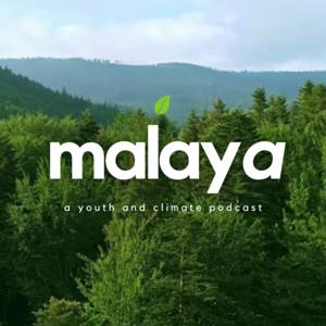 Malaya: A Youth and Climate Podcast