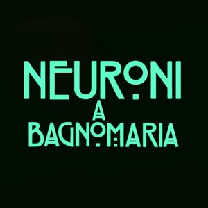 Neuroni a bagnomaria