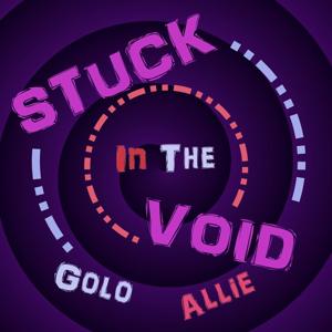 Stuck In the Void