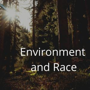 Environment and Race