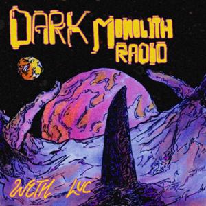 Dark Monolith Radio