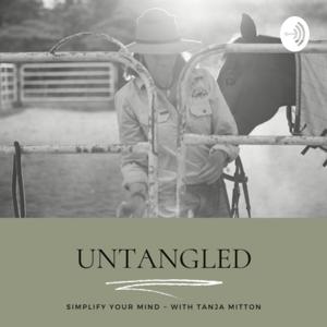 UNTANGLED - SIMPLIFY YOUR MIND WITH TANJA MITTON