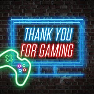 Thank You For Gaming