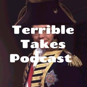 Terrible Takes Podcast