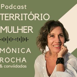 Território Mulher com Monica Rocha