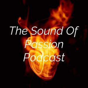 The Sound Of Passion Podcast