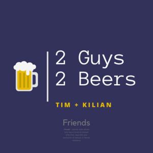 2 Guys, 2 Beers