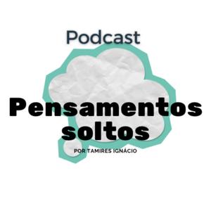 Pensamentos soltos