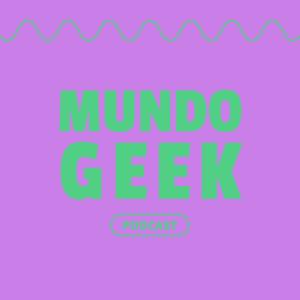 Mundo Geek