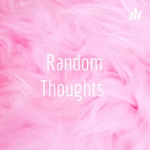 Random Thoughts