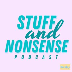 Stuff And Nonsense Podcast
