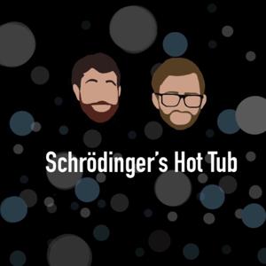 Schrödinger's Hot Tub