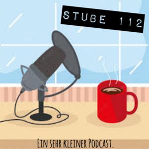 Stube 112. Ein sehr kleiner Podcast.