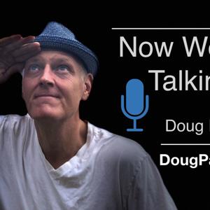 Now We're Talkin' with Doug Pagitt by Doug Pagitt