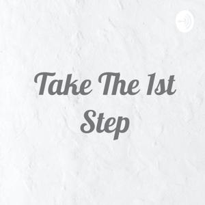 Take The 1st Step