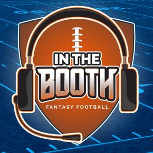 In The Booth Fantasy Football Podcast