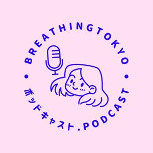 breathingtokyo podcast