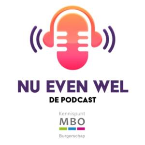 Nu Even Wel, de podcast