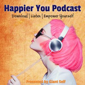 Giant Self's Happier You Podcast