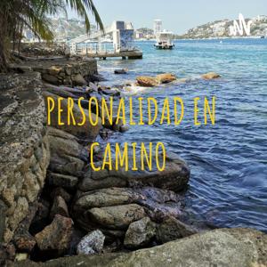 PERSONALIDAD EN CAMINO