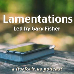 Liveforit Lamentations Study