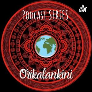 Podcast SERIES - ORIKALANKINI