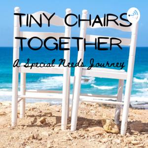 Tiny Chairs Together - A Special Needs Journey