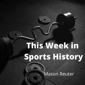 This Week in Sports History
