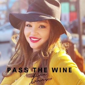 Pass The Wine with Alina Evans