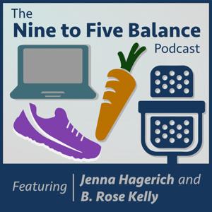 The Nine to Five Balance Podcast