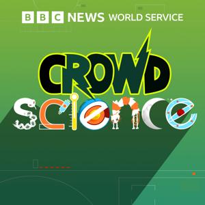 CrowdScience by BBC World Service