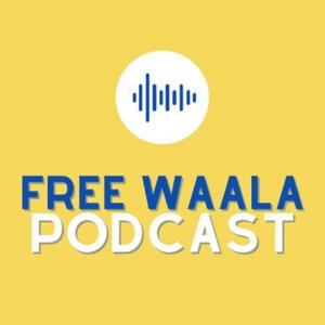 Free Waala Podcast