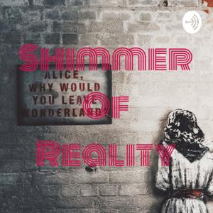 Shimmer Of Reality