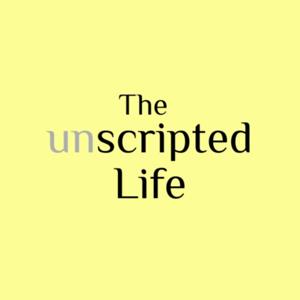 The Unscripted Life