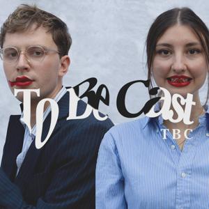 TBC - To Be Cast